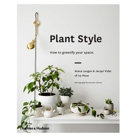 Plant Style: How to Greenify Your Space