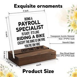 Juoqg Being A Payroll Specialist Is Easy Acrylic Sign with Wooden Stand, Funny Payroll Gifts for Men Women Coworker Colleague, Birthday Retirement Appreciation Gifts for Payroll Specialist
