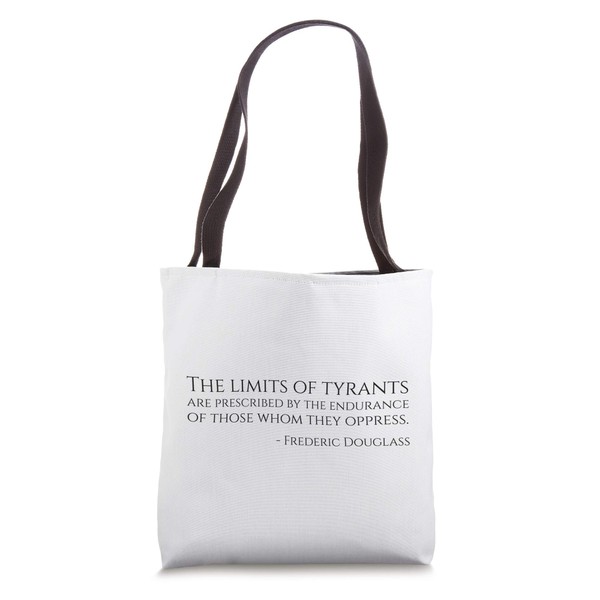 Frederic Douglass Quote On Tyrants - Black American History Tote