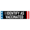 I Identify as Vaccinated Bumper Sticker - Anti-Vaccine Sticker -