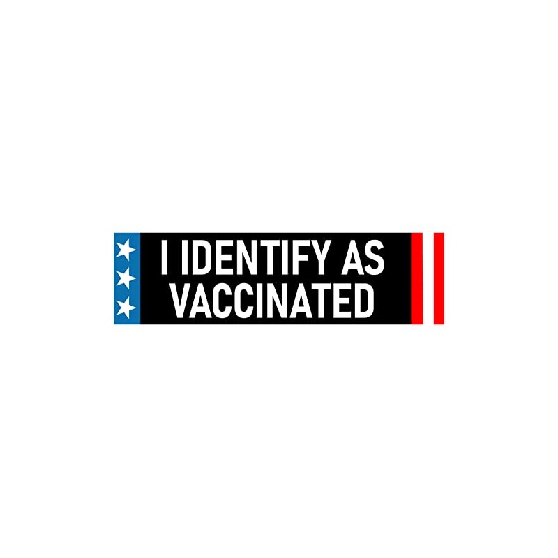 I Identify as Vaccinated Bumper Sticker - Anti-Vaccine Sticker -