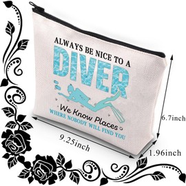 BDPWSS Funny Scuba Diving Gift Diving Makeup Bag Always Be Nice To A Diver We Know Places Where Nobody Will Find You Scuba Diver Gifts (Nice To A Diver)