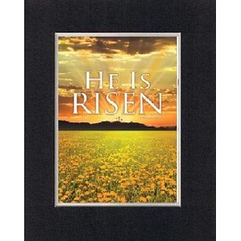 Poems for Easter - He is Risen. 8 x 10 Inches Biblical/Religious Verses Set in Double Beveled Matting (Black on White) - A Timeless and Priceless Poetry Keepsake Collection