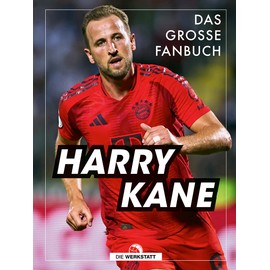 Harry Kane: Das große Fanbuch