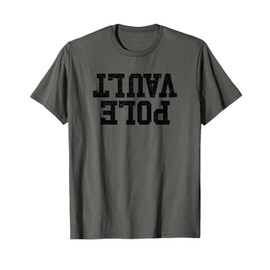 Pole Vault Upside Down Funny Pole Vaulting Pole Vault T-Shirt, Small, Grey