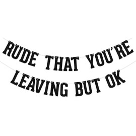 Rude That You're Leaving But OK Banner, Retirement Farewell Party Decorations, We Will Miss You, Happy Going Away Party Decor Supplies Black