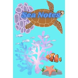 Sea Notes: Colorful Underwater Themed Blank Notebook