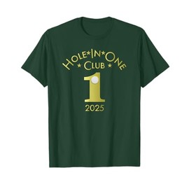 Hole in One Club 2025 Golf Hole in One T-Shirt