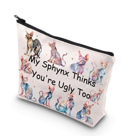 MYSOMY Sphynx Cat Makeup Bag Sphynx Lover Gifts Sphynx Cat Owner Gifts My Sphynx Thinks You're Ugly Too Sphynx Hairless Cat Gifts (My Sphynx Thinks You're Ugly Too)