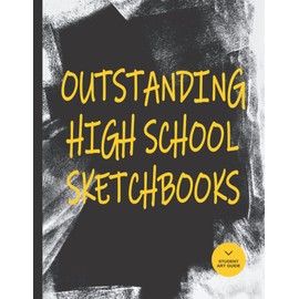 Outstanding High School Sketchbooks