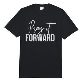 Pray It Forward Religious Pun Motivational Christian Mom Comfort Colors Adult Heavyweight T-Shirt