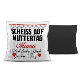 Cushion with Saying for Mum - Scheiß auf Muttertag - Includes Cushion Filling - Decorative Cushion / Gift Idea Birthday Mother's Day / Best Colour Cushion Back Black
