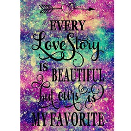 5D Diamond Painting Diamond Painting Pictures, Wowdecor Quotes Every Love Story Is Beautiful, But Ours Is My Favourite Story Full Set Large DIY Diamond Painting by Numbers