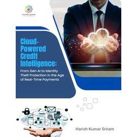 CLOUD-POWERED CREDIT INTELLIGENCE From Gen AI to Identity Theft Protection in the Age of Real-Time Payments