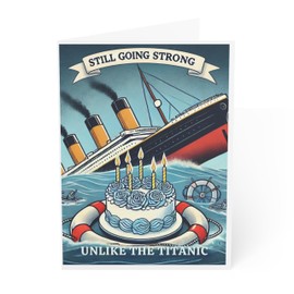 J&J'S TOYSCAPE Titanic Birthday Card, Funny Titanic Themed Birthday Card, Blank Inside, Cruise Ship, Historic, 5x7 Inch (Going Strong)