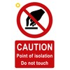 Caution Point of isolation Do not touch - Pack of
