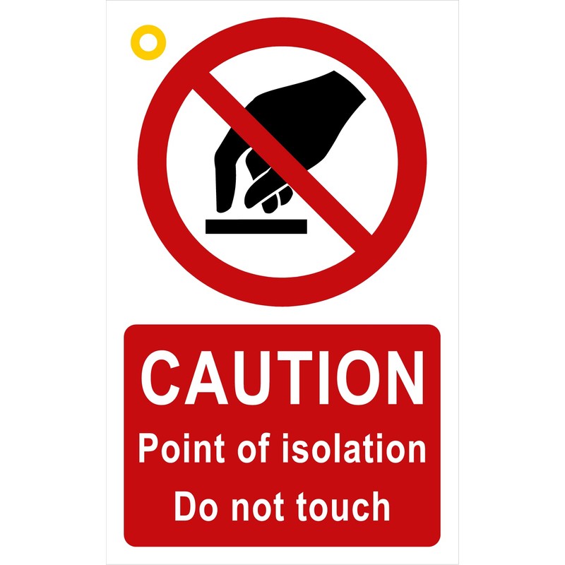 Caution Point of isolation Do not touch - Pack of