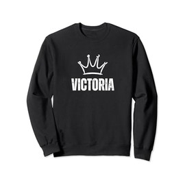 Victoria Queen Crown - Custom First Name Birthday #1 Winner Sweatshirt
