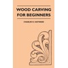 Wood Carving for Beginners