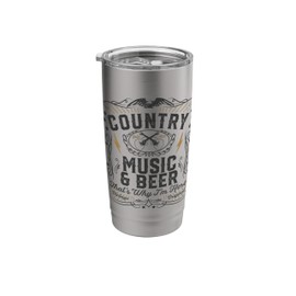 Country Music And Beer Thats Why I'm Here Womens Gift Idea Stainless Steel Insulated Tumbler