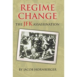 Regime Change: The JFK Assassination