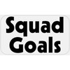 Squad Goals - 25 Stickers Pack 2.25 x 1.25 inches