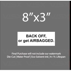 VISX Back off or get bagged tailgater Bumper Sticker funny Prank caution warning air