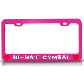 Custom Brother - HI HAT CYMBAL Musical Musician Metal Car SUV Truck License Plate Frame Pn w14