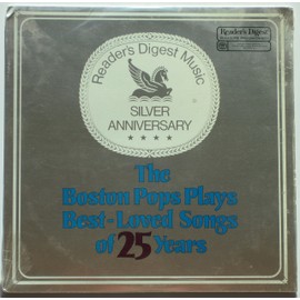 Readers Digest Music the Silver Anniversary: Boston Pops Plays Best-Loved Songs of 25 Years