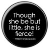 Shakespeare Badge, Humorous Funny Insult. Shakespearean Quotes."Though she be but