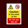 Caution in event of fire do not use lift Plastic