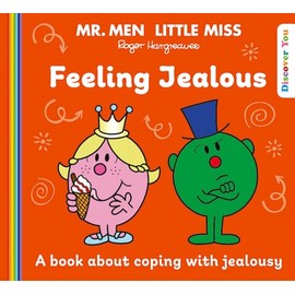 Mr. Men Little Miss: Feeling Jealous: A New Book for 2025 about Coping with Jealousy from the Classic Illustrated Children’s Series about Feelings (Mr. Men and Little Miss Discover You)