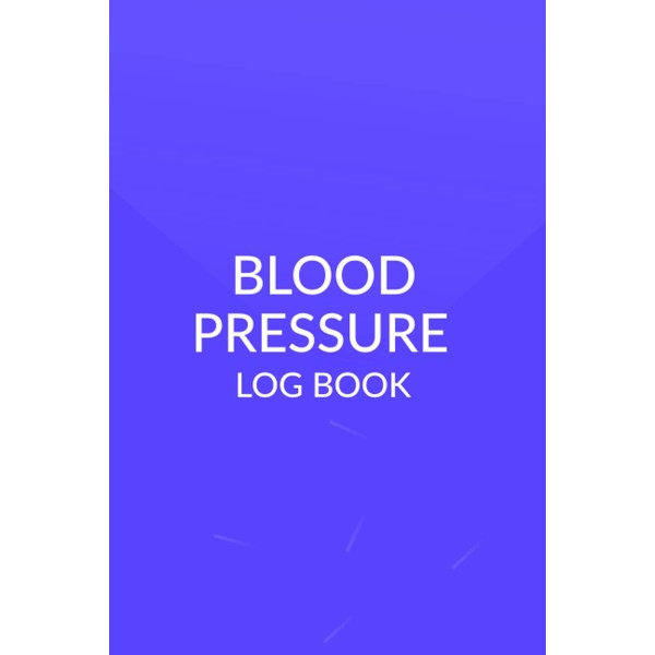 Blood Pressure Log book: Simple and final solution for measuring