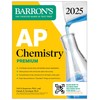 AP Chemistry Premium, 2025: Prep Book with 6 Practice Tests