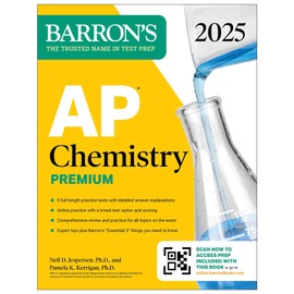 AP Chemistry Premium, 2025: Prep Book with 6 Practice Tests + Comprehensive Review + Online Practice (Barron's AP Prep)