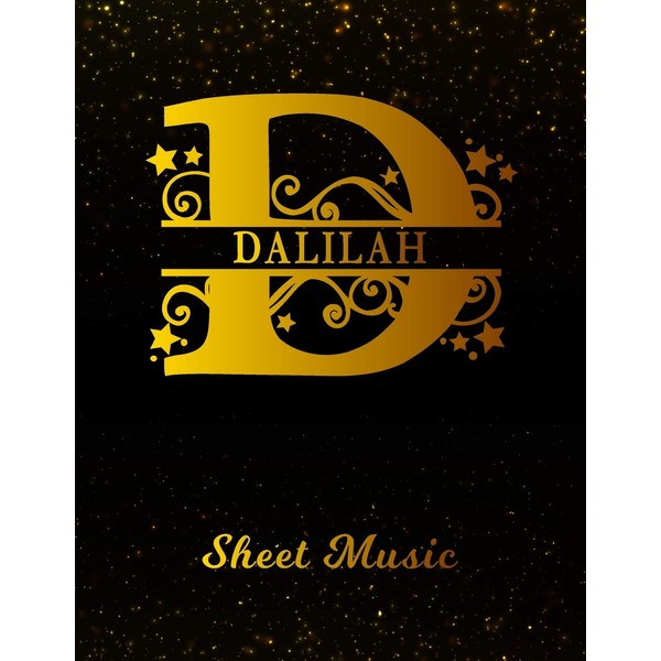 Dalilah Sheet Music: Personalized Name Letter D Blank Manuscript Notebook