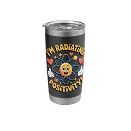 Nuclear Physics Atomic Energy Positive Vibes Science Humor Stainless Steel Insulated Tumbler