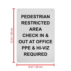 Pedestrian Restricted Area Check In Sign, 8.5 x 11 in" OSHA Compliant PPE High Visibility Sign, Weatherproof Plastic, UV resistant & Easy-to-Read Signage
