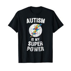 Autism Is My Super Power T-Shirt T-Shirt