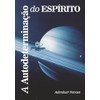 A Autodeterminação do Espírito: A soberania do ser em si