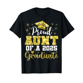 Super Proud Aunt of 2025 Graduate Senior Graduation Family T-Shirt