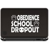 Obedience School Dropout Dog Decal Sticker for Car Window 8.0