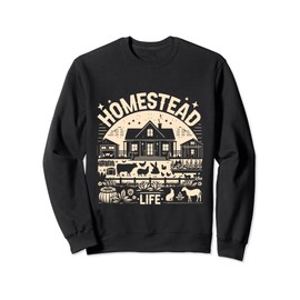 Homestead Life Rustic Farm Sweatshirt