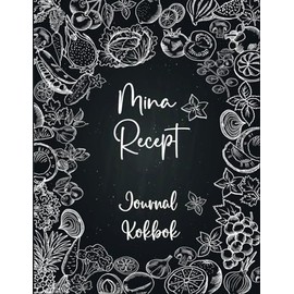 Mina Recept: Recept Journal Kokbok-110 sidor för att skriva dina recept/stort format A4 ( 8,5 x 11).11