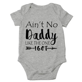 Ain't No Daddy Like The One I Got - Body divertido para bebé, unisex, cómodo, Gris jaspeado, 6 meses