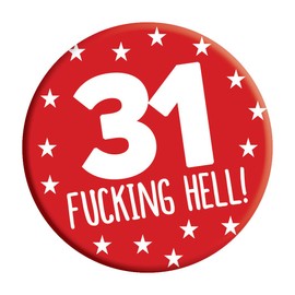 LimaLima 31st Birthday Badge 31 Today 76mm Pin Button Novelty Gift Men Women Him Her