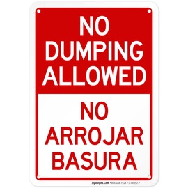 No Dumping Allowed No Arrojar Basura Bilingual Sign, 10x7 Inches, Rust Free .040 Aluminum, Fade Resistant
