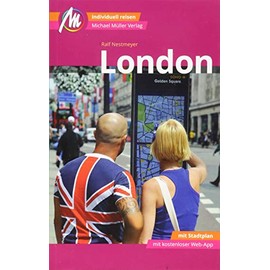 London MM-City Reiseführer Michael Müller Verlag: Individuell reisen mit vielen praktischen Tipps und Web-App mmtravel.com