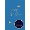 Papa's Life Story: A Guided Memory and Keepsake Journal to