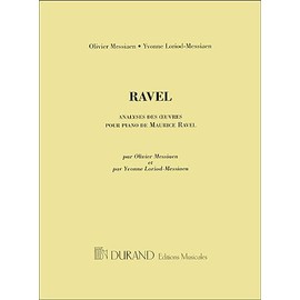 OLIVIER MESSIAEN : ANALYSE DES OEUVRES POUR PIANO DE MAURICE RAVEL - ECRITURE